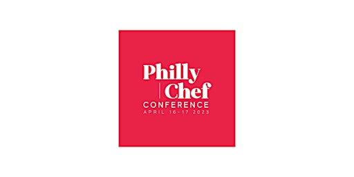 2023 Philly Chef Conference Opening Session and Reception