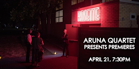 Aruna Quartet Presents Premieres