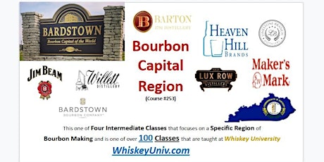 "The Bourbon Capital Region" {Major Distilleries} BYOB  (Course #253)