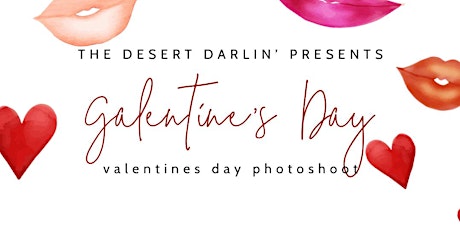 The Desert Darlin’s Galentine’s Day Event