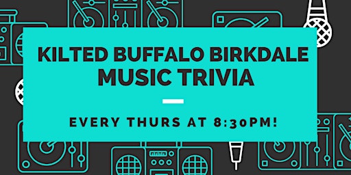 Thursday Music Trivia at Kilted Buffalo Birkdale primary image