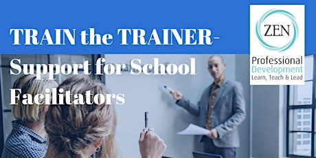 TRAIN THE TRAINER - Support for School Facilitators