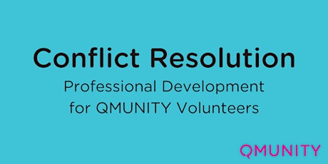 Conflict Resolution - Professional Development for Q Volunteers primary image