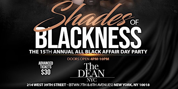 Shades Of Blackness The 15th Annual All Black Affair Day Party Sat Jan 14th