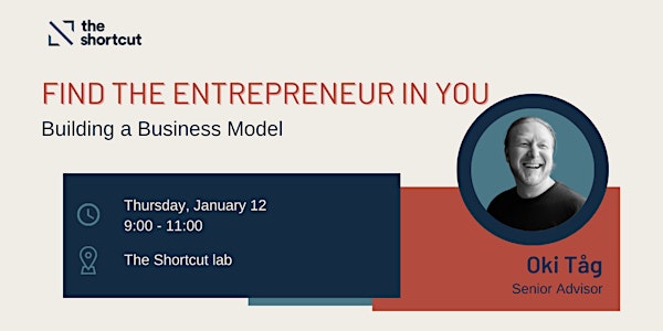 Find the Entrepreneur in You - Building a Business Model