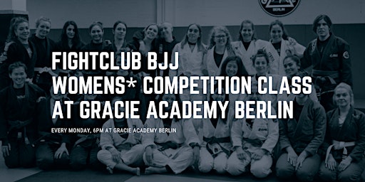 Fight Club - Women*'s competition class at Gracie Academy Berlin primary image