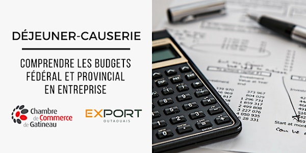 Déjeuner-causerie : les budgets fédéral et provincial en entreprise
