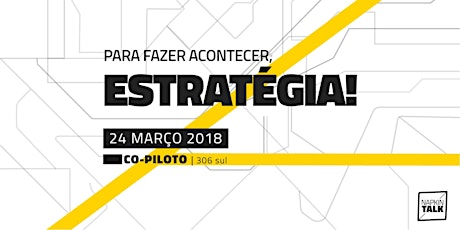 Imagem principal do evento Para fazer acontecer, estratégia!