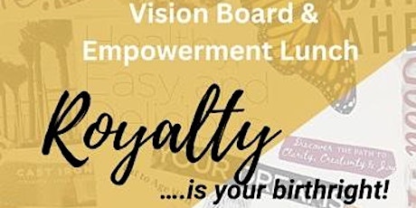 Vision board and Empowerment Lunch