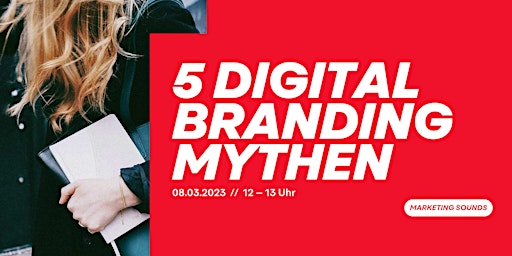 5 Digital Branding Mythen | Marketing Sounds