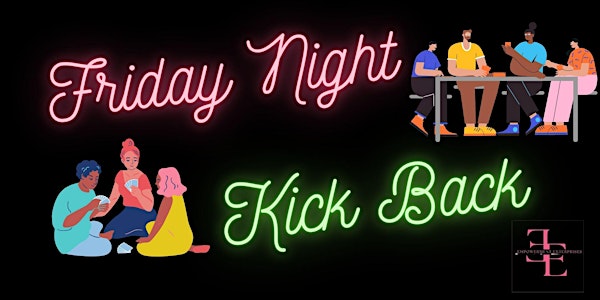Friday Night Kickback