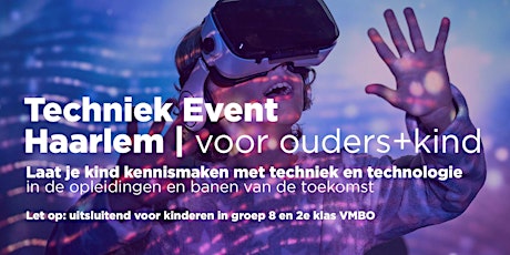 Tech-event-Haarlem voor ouders + kind op  2 -2-2023  tussen 16 -19 uur