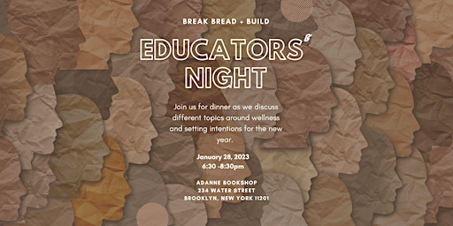 Break Bread + Build: Educator's Night