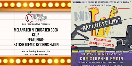 Melanated N' Educated Soul Food Sundayz Book Club Presents: Ratchetdemic