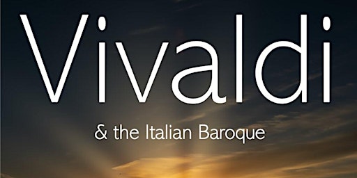 Vivaldi & the Italian Baroque