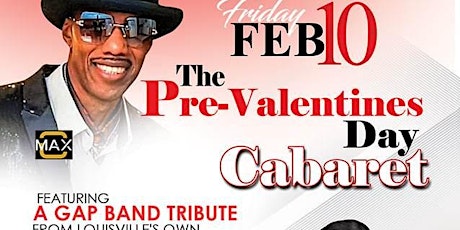 Pre  Valentine's Day Cabaret A GAP BAND Tribute
