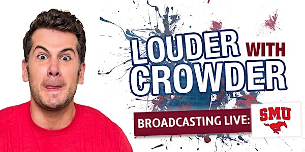 Louder With Crowder at SMU