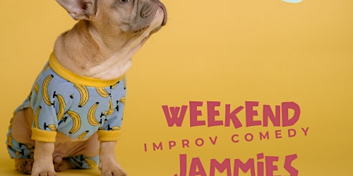 Image principale de Margate Improv presents Weekend Improv Comedy Jammies