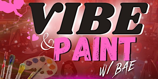 Vibe & Paint W/ Bae