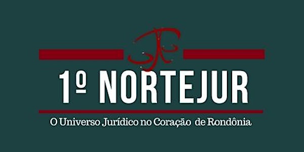1º NORTEJUR- Feira de Inovações e Soluções Jurídicas do Norte Brasileiro