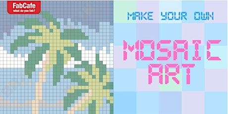 Make Your Own: Fab Mosaic Art! (11 March, Sun) primary image