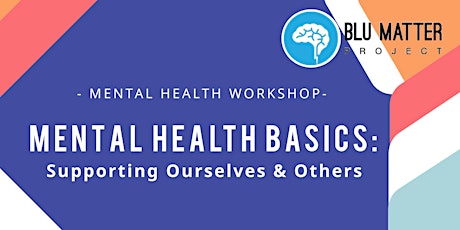 Mental Health Workshop: Supporting Ourselves & Others primary image