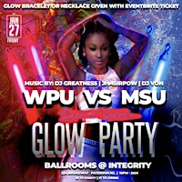 WPU vs MSU: Back to School Glow Party