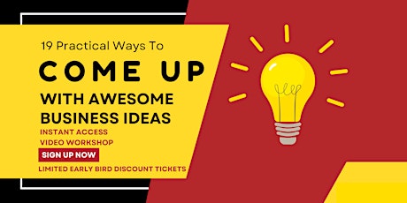 19 Practical Ways To Come Up With Awesome Business Ideas