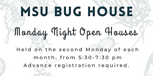 Monthly Monday Night Open House @ the MSU Bug House primary image