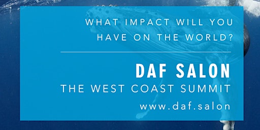 The DAF Salon West Coast Summit
