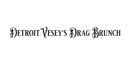 Detroit Vesey's Drag Brunch