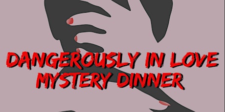 Dangerously in Love Mystery Dinner
