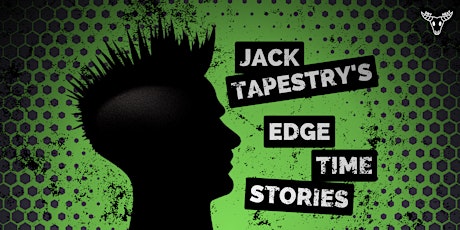 Jack Tapestry's Edge Time Stories