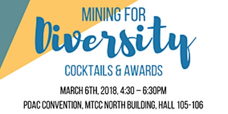 Mining for Diversity Cocktail & Awards 2018 at PDAC Convention primary image