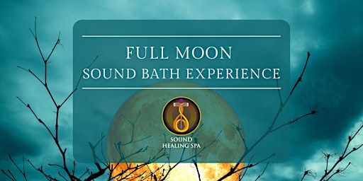 Full Moon Sound Bath Experience at The Sound Healing Spa