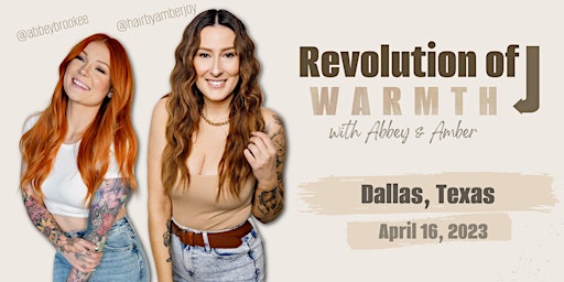 DALLAS - REVOLUTION OF WARMTH with Abbey & Amber