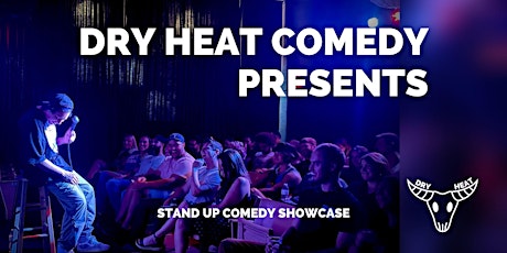 Dry Heat Presents: Live comedy!