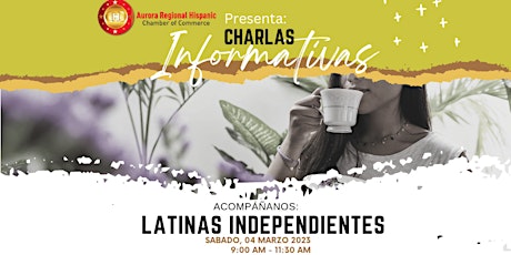 Charlas Informativas - Latinas Independientes