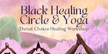Black Healing Circle & Yoga-  Throat Chakra Healing primary image