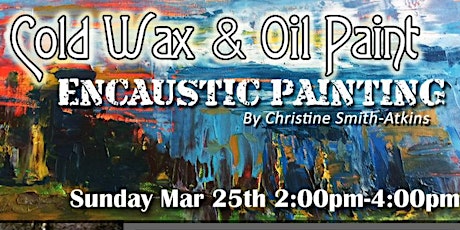 Cold Wax & Oil Paint Encaustic Painting Workshop primary image