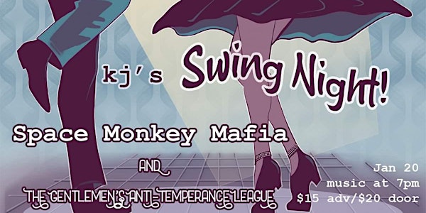 Swing Night! w/ Space Monkey Mafia & The Gentlemen's Anti-Temperance League