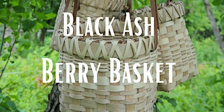 Black Ash Berry Baskets