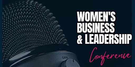 Growth Empowerment Motivation & Support Women's Business & Leadership Conf.