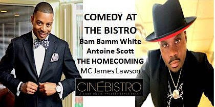 COMEDY AT THE BISTRO- "THE HOMECOMING" 3PM SHOW