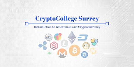 CryptoCollege Surrey: INTRODUCTION to Blockchain and Cryptocurrency primary image