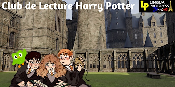 Club de Lecture - Harry Potter  INTERMEDIATE AND ADVANCED FRENCH