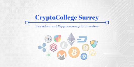 CryptoCollege Surrey: INTERMEDIATE Blockchain/ Cryptocurrency for Investors primary image