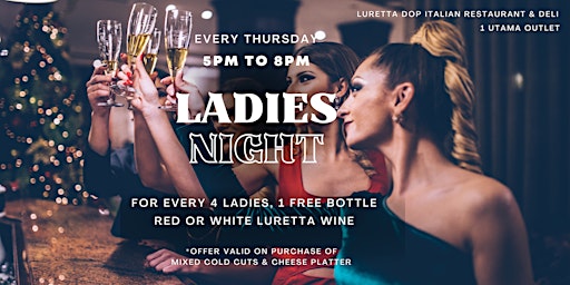 Ladies Night •  Free Wine • Thursdays