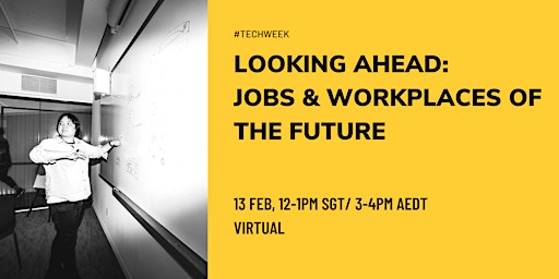 Looking Ahead: Jobs & Workplaces of the Future