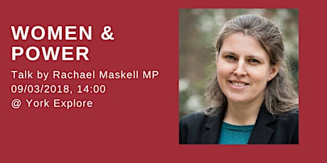 TALK BY RACHAEL MASKELL MP ON 'WOMEN AND POWER primary image